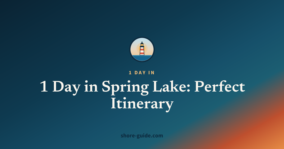 1 Day in Spring Lake: Perfect Itinerary