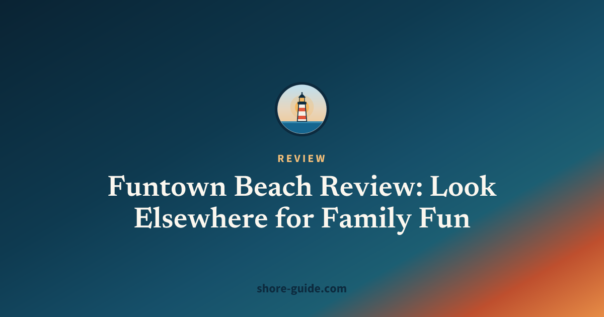 Funtown Beach Review: Look Elsewhere for Family Fun